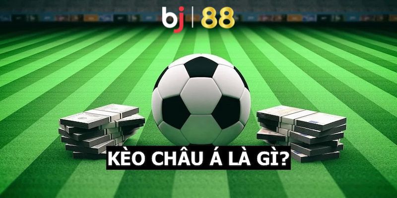 Khái niệm về kèo châu á