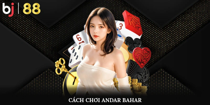 Cách chơi andar bahar
