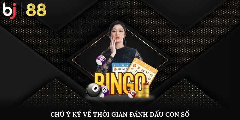 Chú ý kỹ về thời gian đánh dấu con số