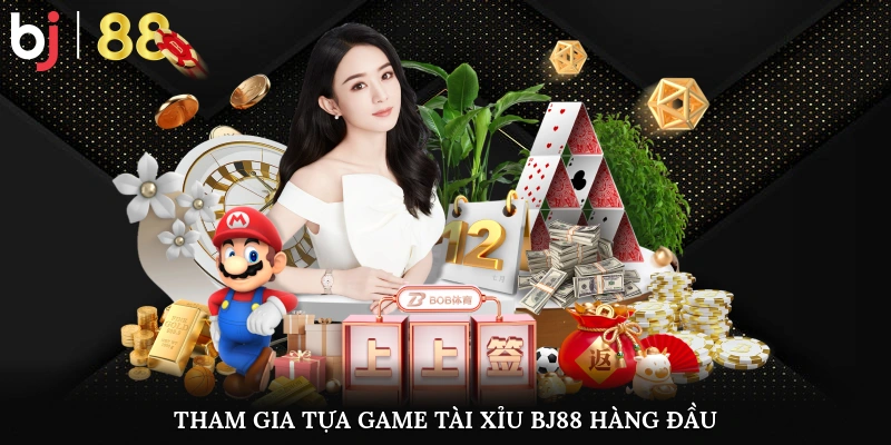 Tham gia tựa game tài xỉu BJ88 hàng đầu
